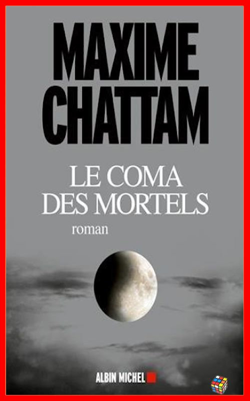 Maxime Chattam (Juin 2016) - Le coma des mortels