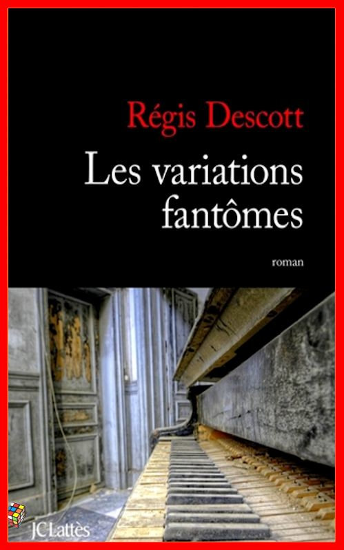 Régis Descott - Les variations fantômes