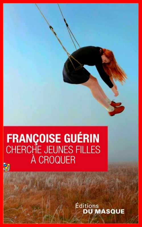 Françoise Guérin - Cherche jeunes filles à croquer