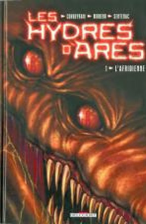 Les Hydres d’Ares - Tomes 1 à 3