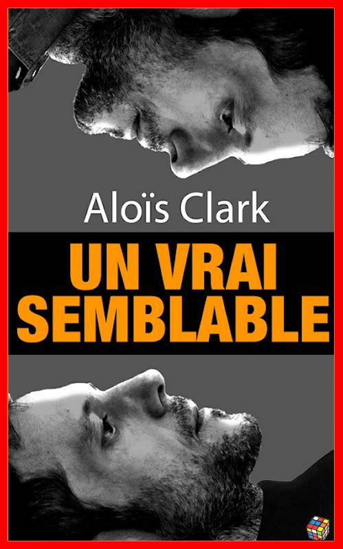 Aloïs Clark (2016) - Un vrai semblable