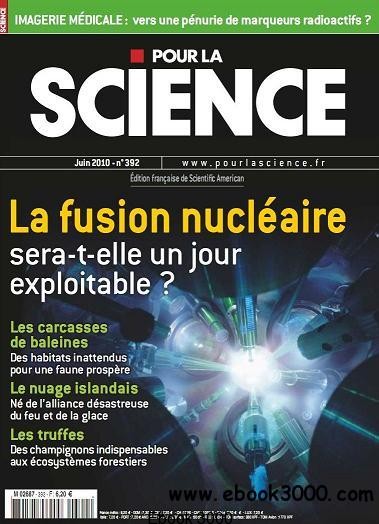 Pour la Science N 392 - La fusion nucléaire sera-t-elle exploitable un jour ? 