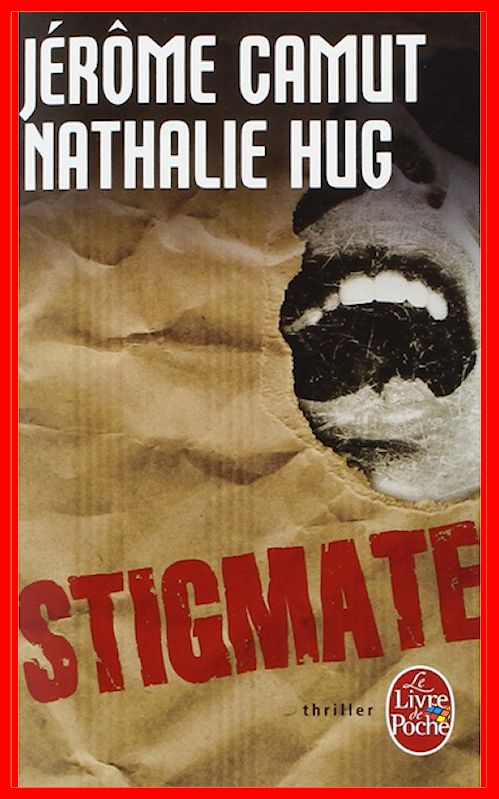 Jérôme Camut & Nathalie Hug - Stigmate