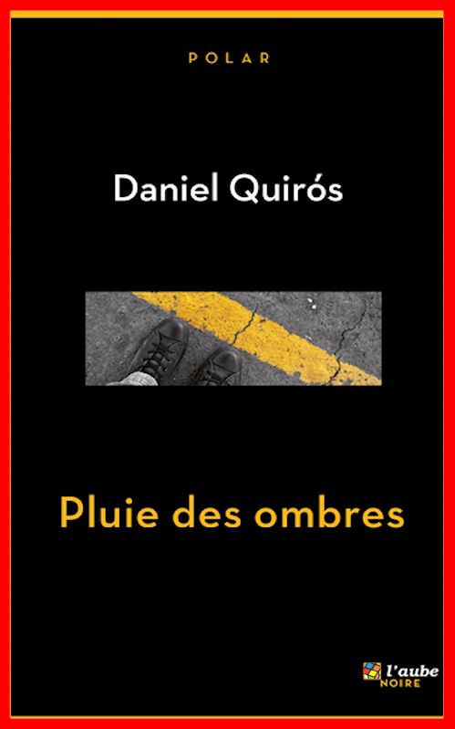Daniel Quiros - Pluie des ombres