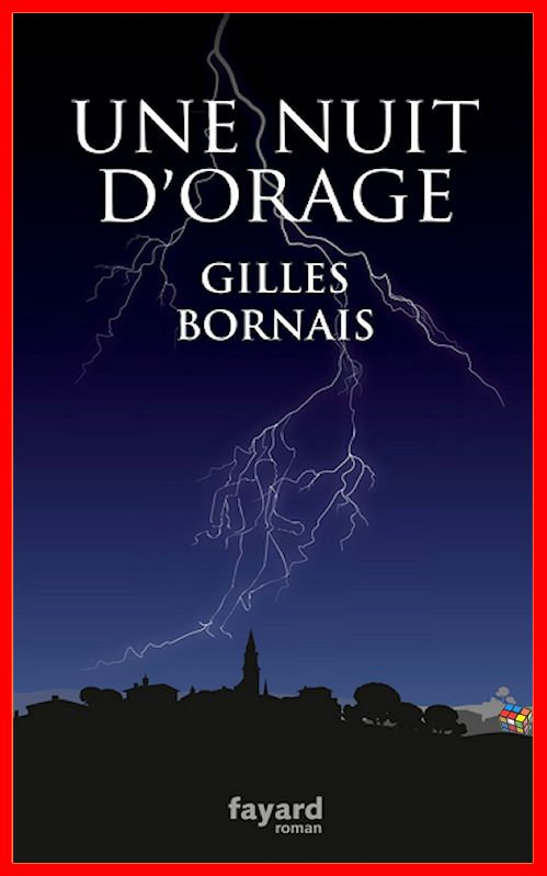 Gilles Bornais (2016) - Une nuit d'orage