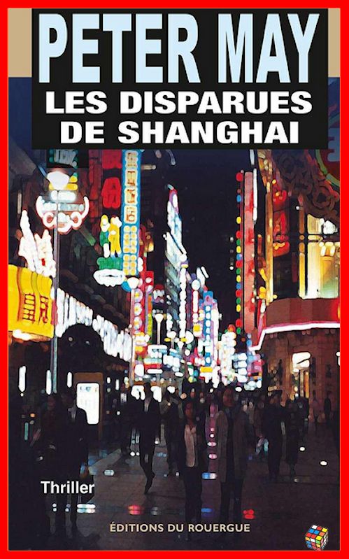 Peter May - Les disparues de Shanghai