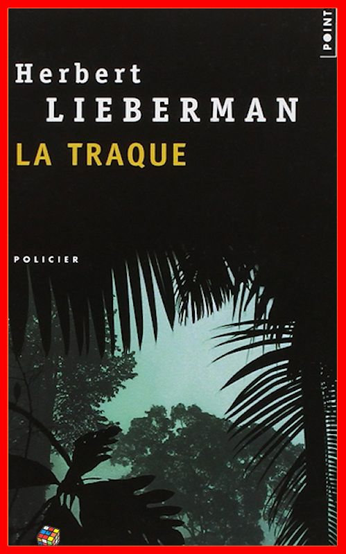 Herbert Lieberman - La traque
