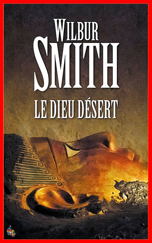 Wilbur Smith (2016) - Le Dieu désert