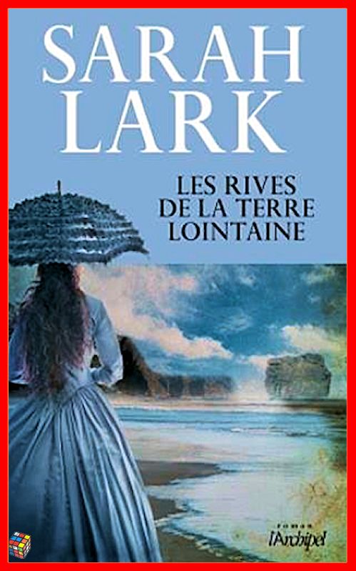 Sarah Lark (2016) - Les rives de la terre lointaine