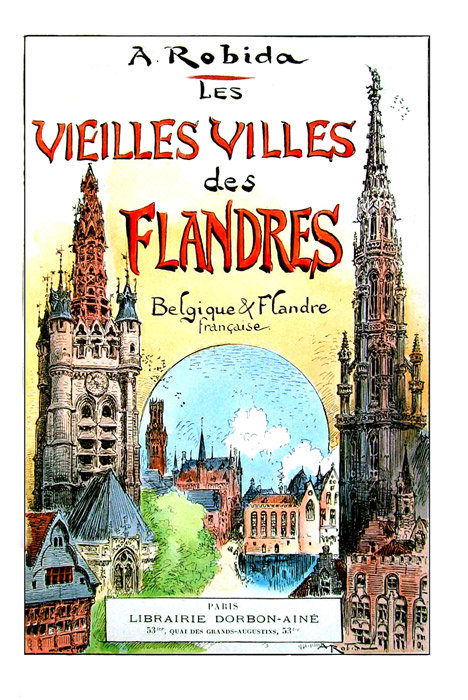 Les vieilles villes des Flandres - Albert Robida