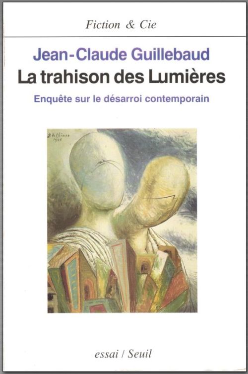 La trahison des Lumières, Jean-Claude Guillebaud
