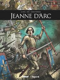 Ils ont fait l'histoire : Jeanne d’Arc