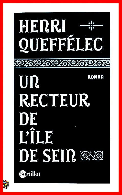 Henri Queffélec - Un recteur de l'île de Sein