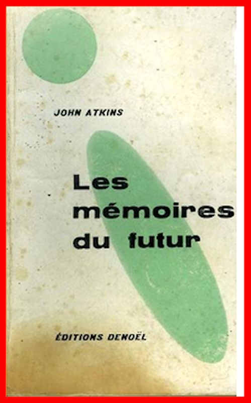 John Atkins - Les mémoires du futur