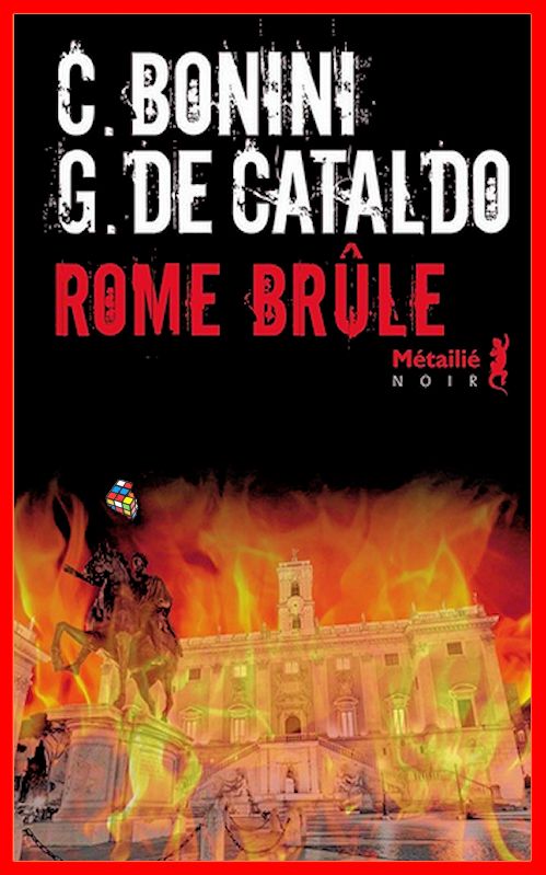 Carlo Bonini & Giancarlo De Cataldo (Sept. 2016) - Rome brûle