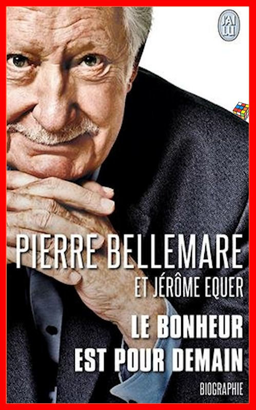 Pierre Bellemare & Jérôme Equer - Le bonheur est pour demain
