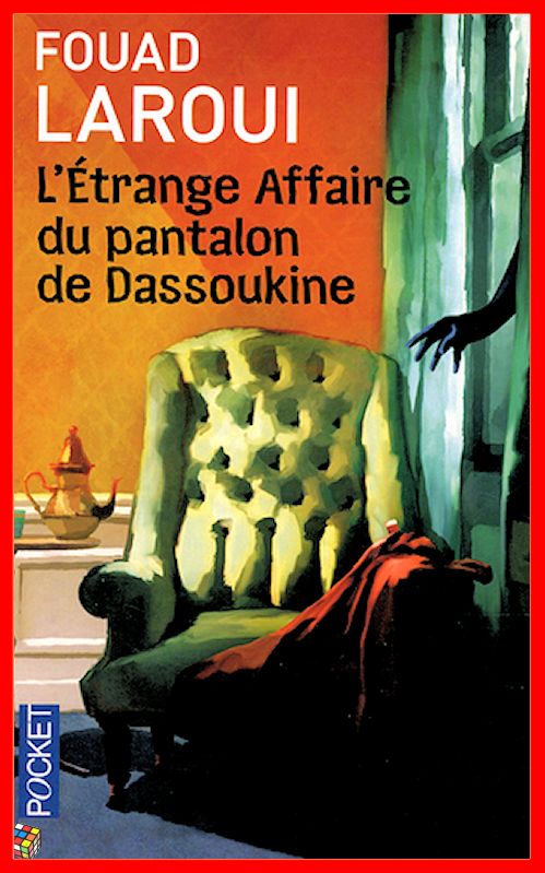 Fouad Laroui - L'étrange affaire du pantalon de Dassoukine