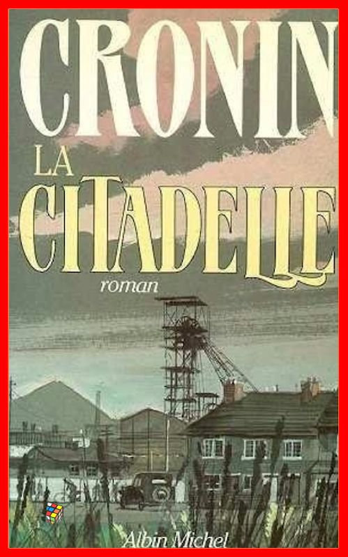A. J. Cronin - La citadelle