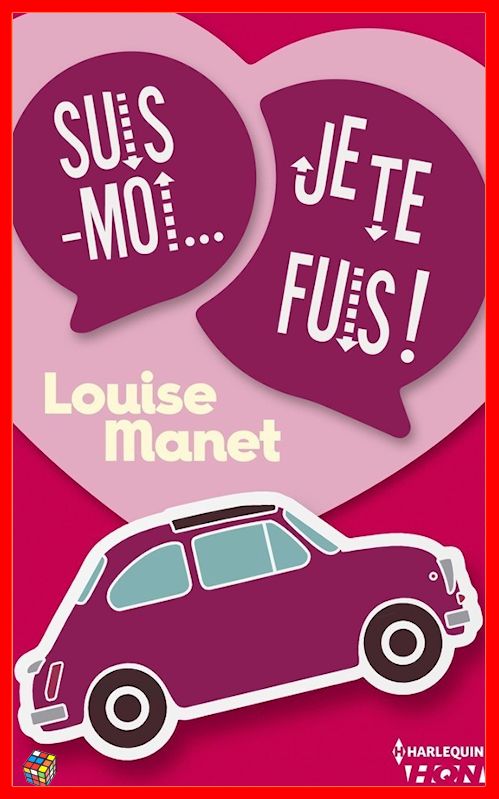 Louise Manet - Suis-moi, je te fuis !