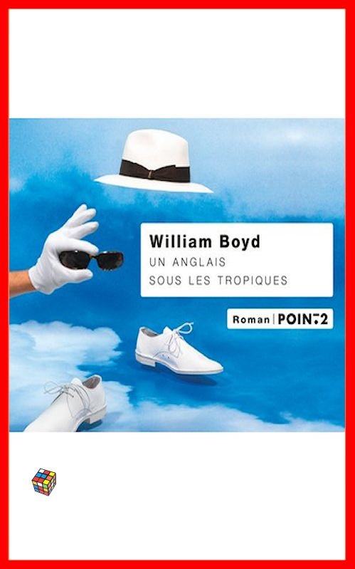 William Boyd - Un anglais sous les tropiques
