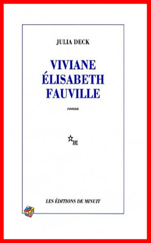 Julia Deck - Viviane Elisabeth Fauville