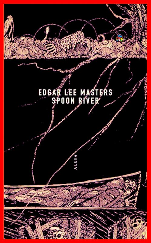 Edgar Lee Masters (Octobre 2016) - Spoon River