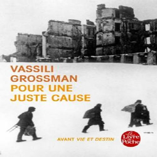 Pour une juste cause de Vassili Grossman