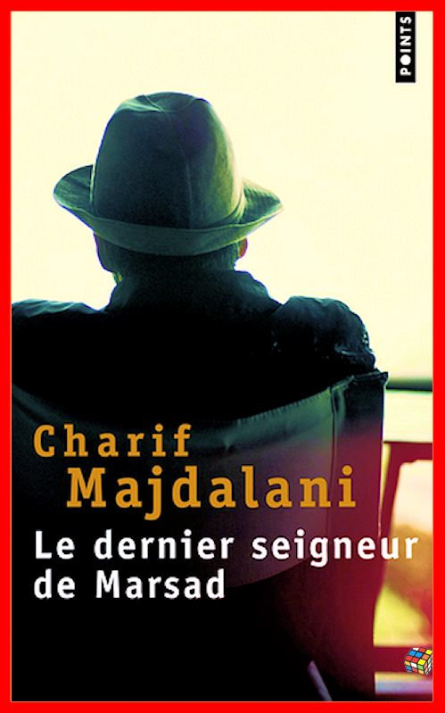 Charif Majdalani - Le dernier seigneur de Marsad