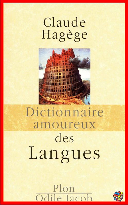 Claude Hagège - Dictionnaire amoureux des Langues