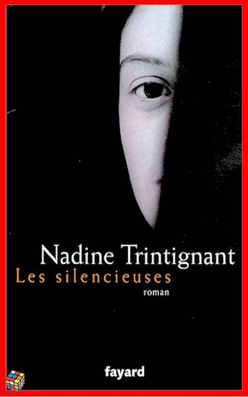 Nadine Trintignant - Les silencieuses