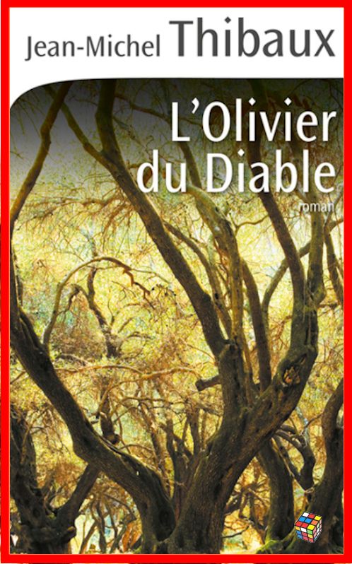 Jean-Michel Thibaux - L'olivier du diable