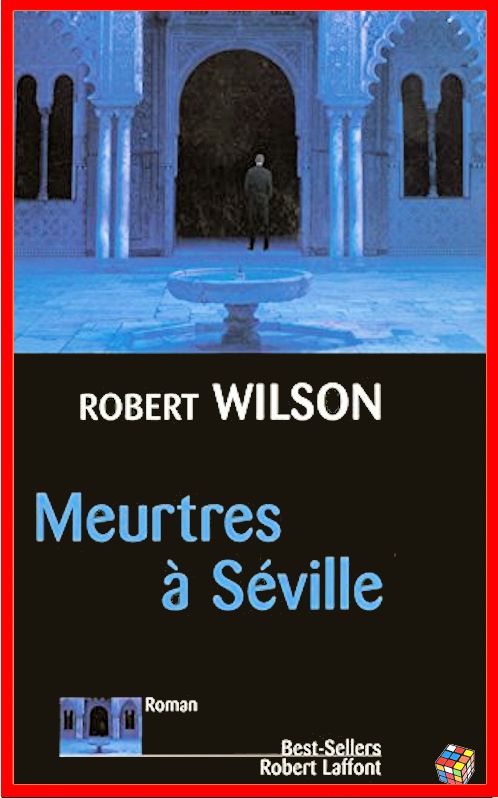 Robert Wilson - Meurtres à Séville