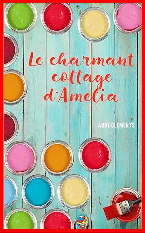 Abby Cléments (2016) - Le charmant cottage d'Amélia