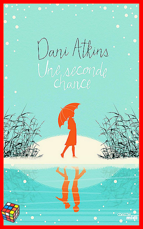 Dani Atkins (2016) - Une seconde chance