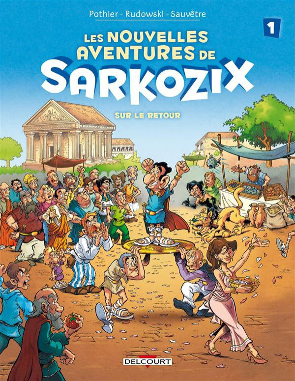 Les Nouvelles aventures de Sarkozix Tomes 1 et 2