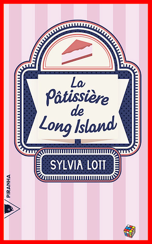 Sylvia Lott (2016) - La pâtissière de Long Island