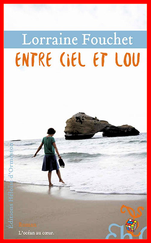 Lorraine Fouchet (2016) - Entre ciel et Lou