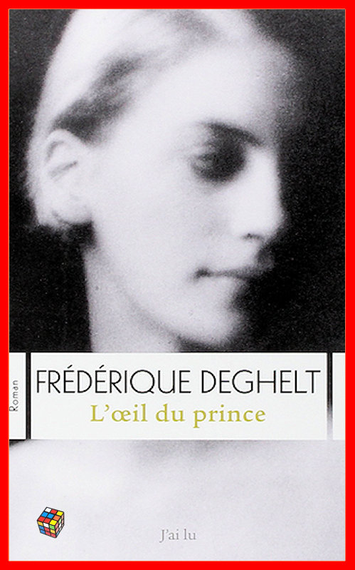 Frédérique Deghelt - L'oeil du prince