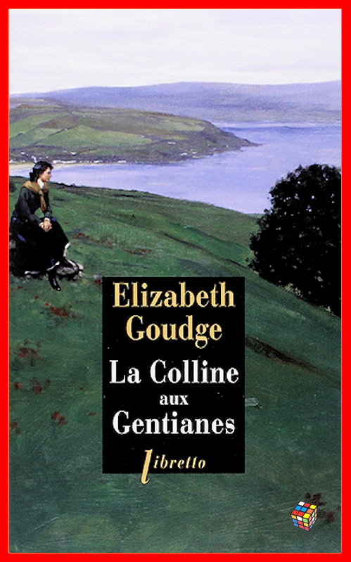 Elizabeth Goudge - La colline aux gentianes