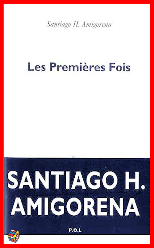 Santiago H. Amigorena (2016) - Les premières fois
