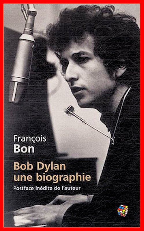 François Bon - Bob Dylan