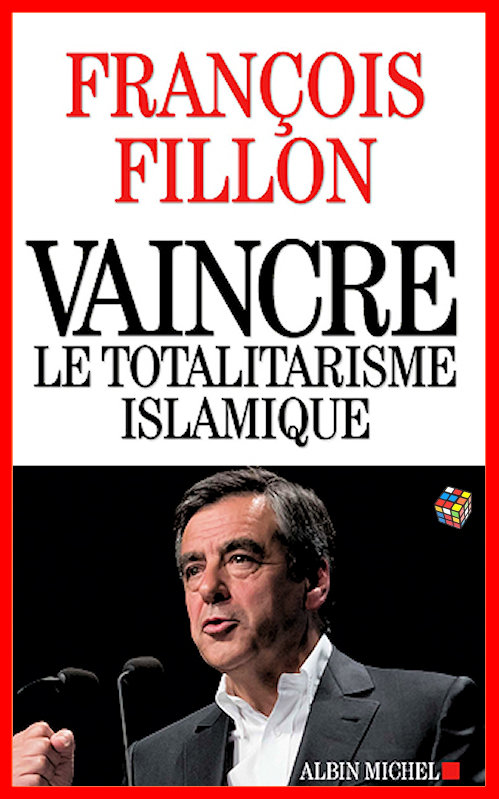 François Fillon (2016) - Vaincre le totalitarisme islamique