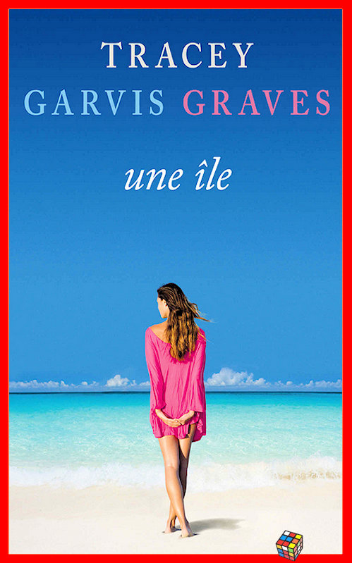 Tracey Garvis Graves - Une île