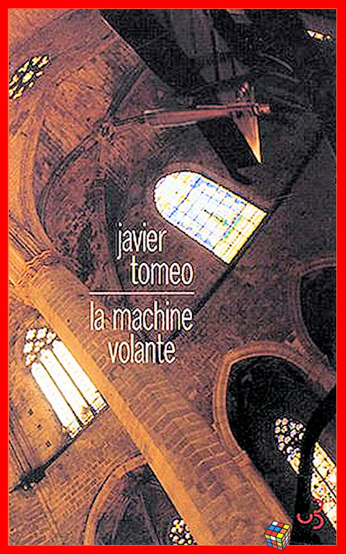 Javier Tomeo - La machine volante