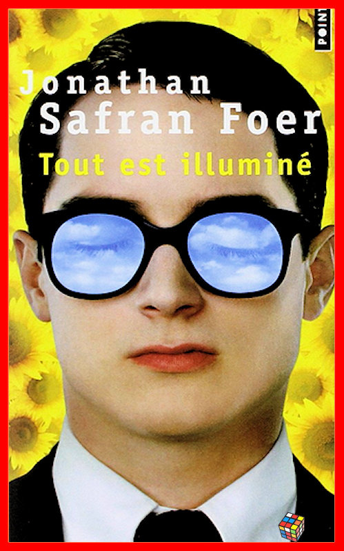 Jonathan Safran Foer - Tout est illuminé