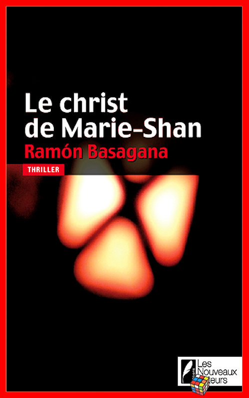 Ramon Basagana - Le Christ de Marie-Shan