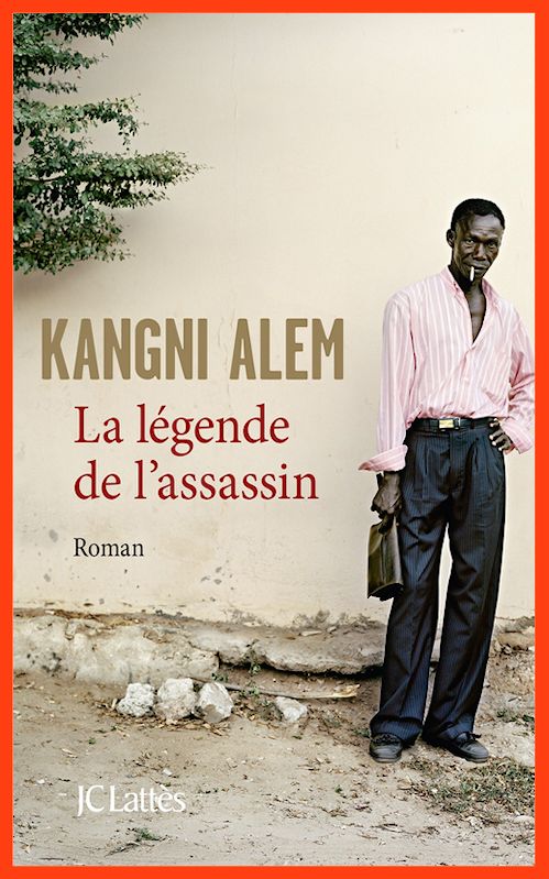 Kangni Alem (2015) - La légende de l'assassin