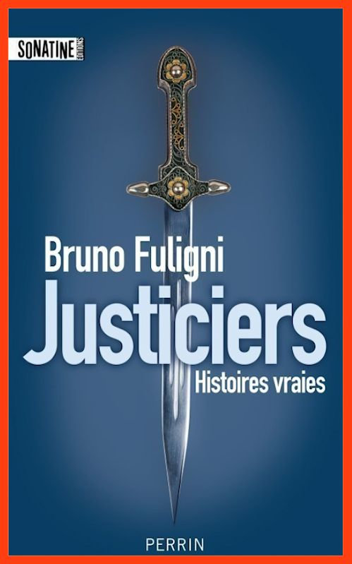 Bruno Fuligni  - Justiciers
