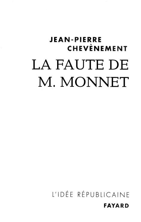La faute de M. Monnet, Chevènement