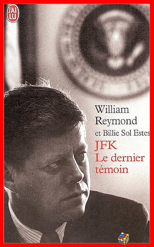 William Reymond - JFK - Le dernier témoin